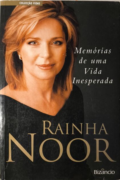 Memórias de uma Vida Inesperada - Rainha Noor. Livros