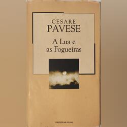 A Lua e as Fogueiras - Cesare Pavese. Livros