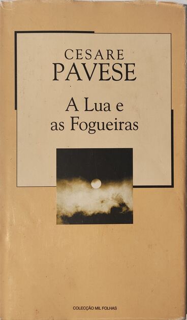 A Lua e as Fogueiras - Cesare Pavese. Livros
