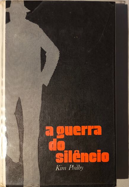 A Guerra do Silêncio - Kim Philby. Livros