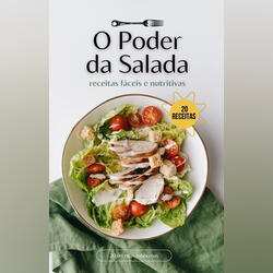 O poder da Salada - 20 Receitas fáceis e nutritiva. Livros. Arroios.  Gastronomia   