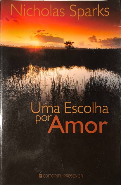 Uma Escolha por Amor - Nicholas Sparks. Livros
