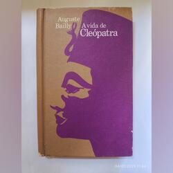 A Vida de Cleópatra - Auguste Bailly. Livros
