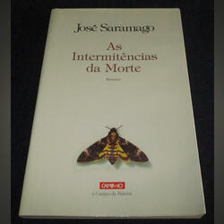 Livro As Intermitências da Morte José Saramago 1ª . Livros. Parque das Nações. Romance Português    Muito bom Capa mole