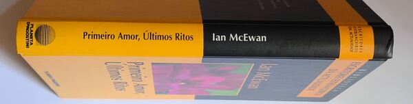 Primeiro Amor, Últimos Ritos - Ian McEwan. Livros