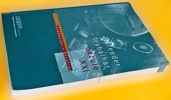 Aprender a Trabalhar no Século XXI - Tendências e . Livros