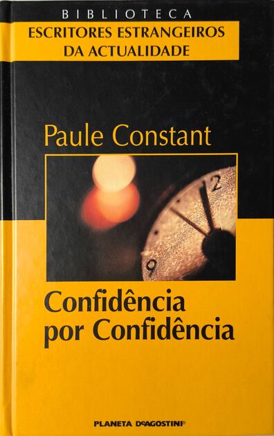 Confidência por Confidência - Paule Constant. Livros
