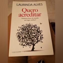 Livro "Quero Acreditar" de Laurinda Alves. Livros