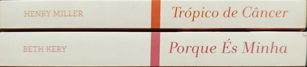 Porque és Minha / Trópico de Câncer. Livros