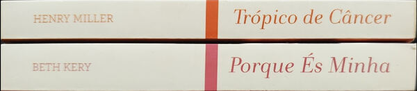 Porque és Minha / Trópico de Câncer. Livros