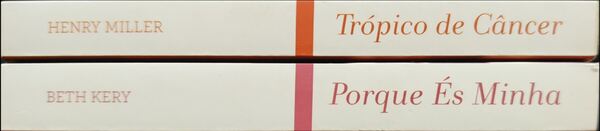 Porque és Minha / Trópico de Câncer. Livros