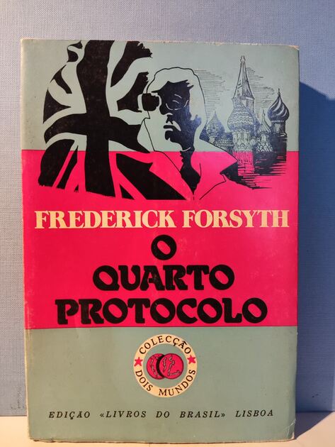 O Quarto Protocolo -  Frederick Forsyth. Livros