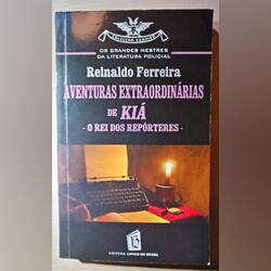 Aventuras Extraordinárias Kiá - O rei Repórteres. Livros. Policiais Português    Novo / Como novo Capa mole