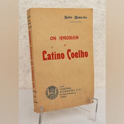 Os Amores de Latino Coelho, de Brito Camacho, 1924. Livros. Avenidas Novas.  Literatura nacional   