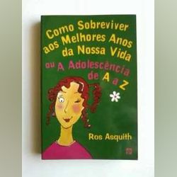 Como Sobreviver aos Melhores Anos da Nossa Vida ... Livros