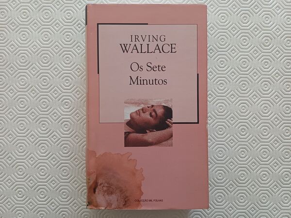 Os sete minutos de Irving Wallace - Mil folhas. Livros