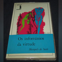 Livro Os Infortúnios da Virtude Marquês de Sade. Livros. Parque das Nações. Romance Português    Muito bom Capa mole