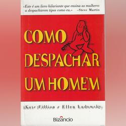 Como Despachar Um Homem. Livros