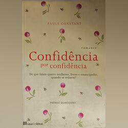 Confidência por Confidência - Paule Constant. Livros