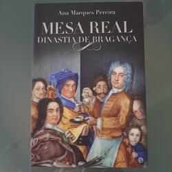 Livro NOVO: Mesa Real - Dinastia de Bragança. Livros. Olivais.     