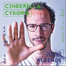 CD Julio Resende - Cinderela Cyborg , dgp. Vinil, CDs