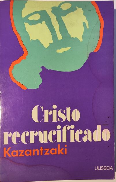 Cristo Recrucificado - Nikos Kazantzaki. Livros