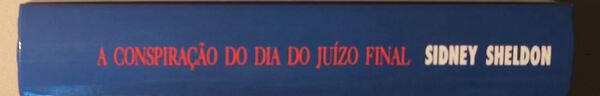 A Conspiração do Dia do Juízo Final - Sid. Sheldon. Livros