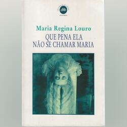 Que Pena Ela Não Se Chamar Maria. Livros