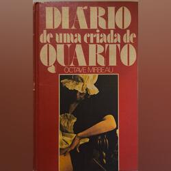 Diário de uma Criada de Quarto - Octave Mirbeau. Livros