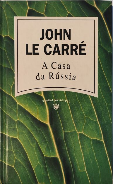A Casa da Rússia - John Le Carré. Livros