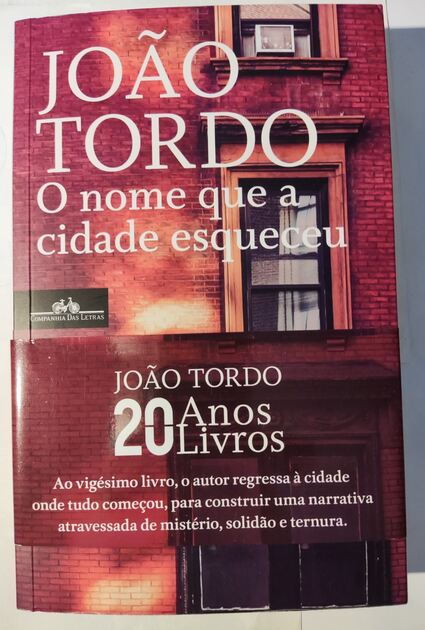 O Nome que a Cidade Esqueceu - João Tordo. Livros