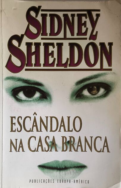 Escândalo na Casa Branca - Sidney Sheldon. Livros