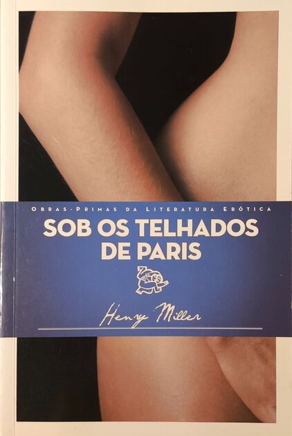 Sob os Telhados de Paris - Henry Miller. Livros