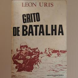 Grito de Batalha - Leon Uris. Livros