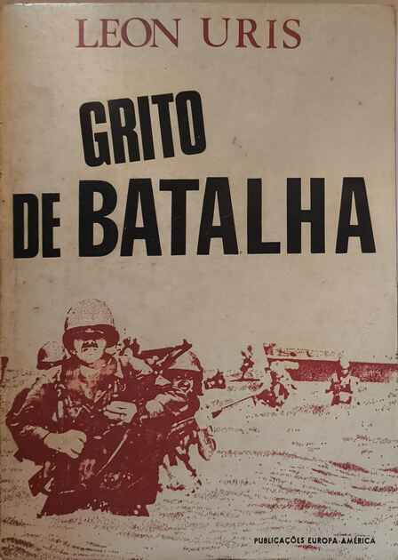Grito de Batalha - Leon Uris. Livros